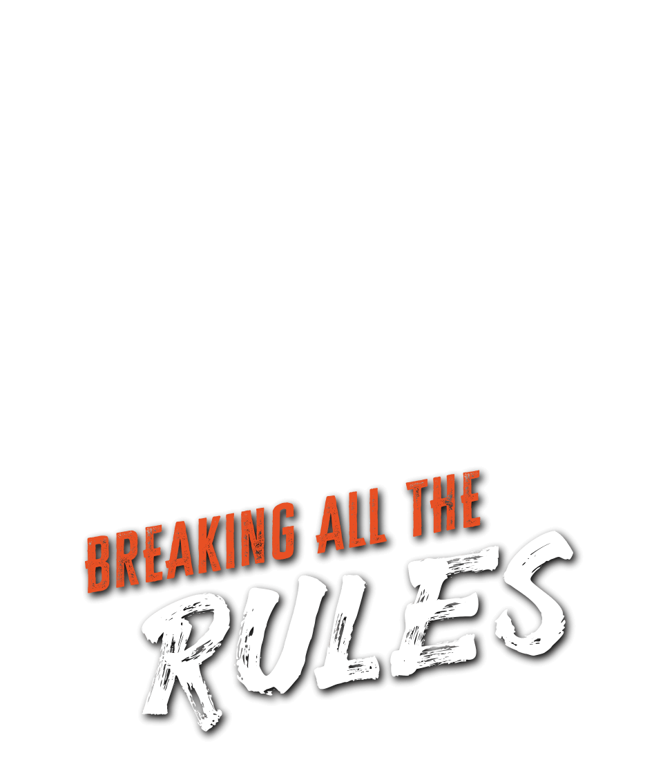 Breaking All The Rules
